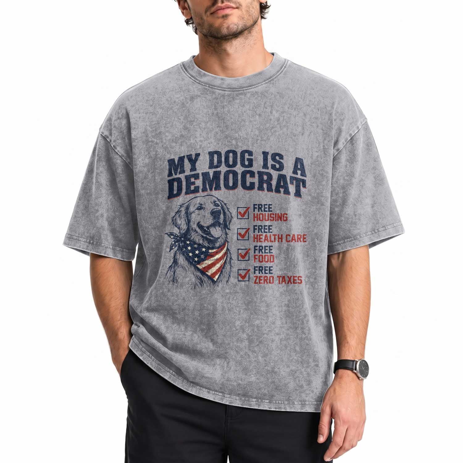 Funny Political Satire Dog Owner Gift Washed Cotton T-Shirt My Dog Is A Democrat
