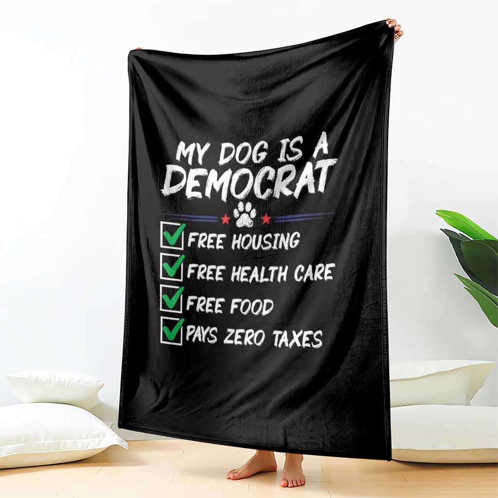 My Dog Is A Democrat Throw Blanket Funny Political Satire Graphic TS12 Print Your Wear