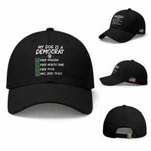 My Dog Is A Democrat Baseball Cap Funny Political Satire Graphic TS12 Baseball Cap Universal Fit Black Print Your Wear