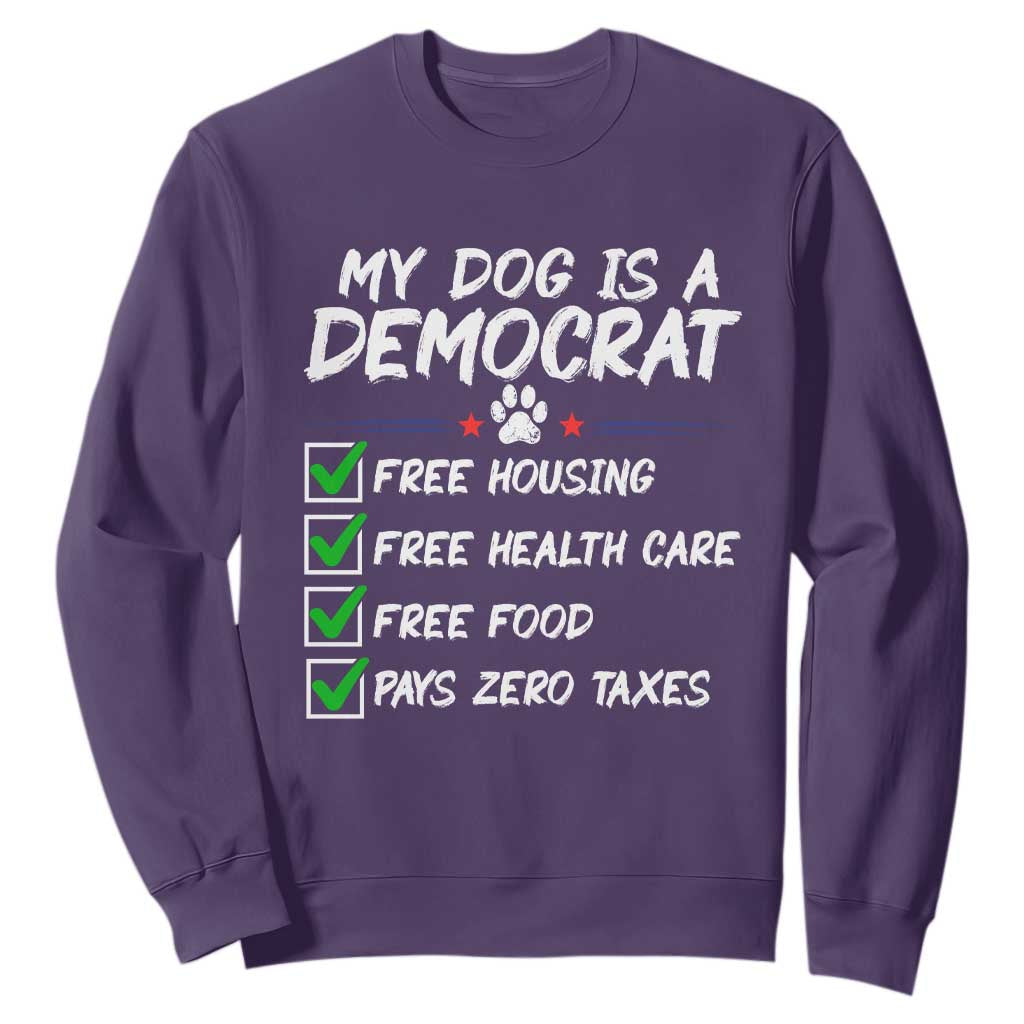 My Dog Is A Democrat Sweatshirt Funny Political Satire Graphic TS12 Purple Print Your Wear