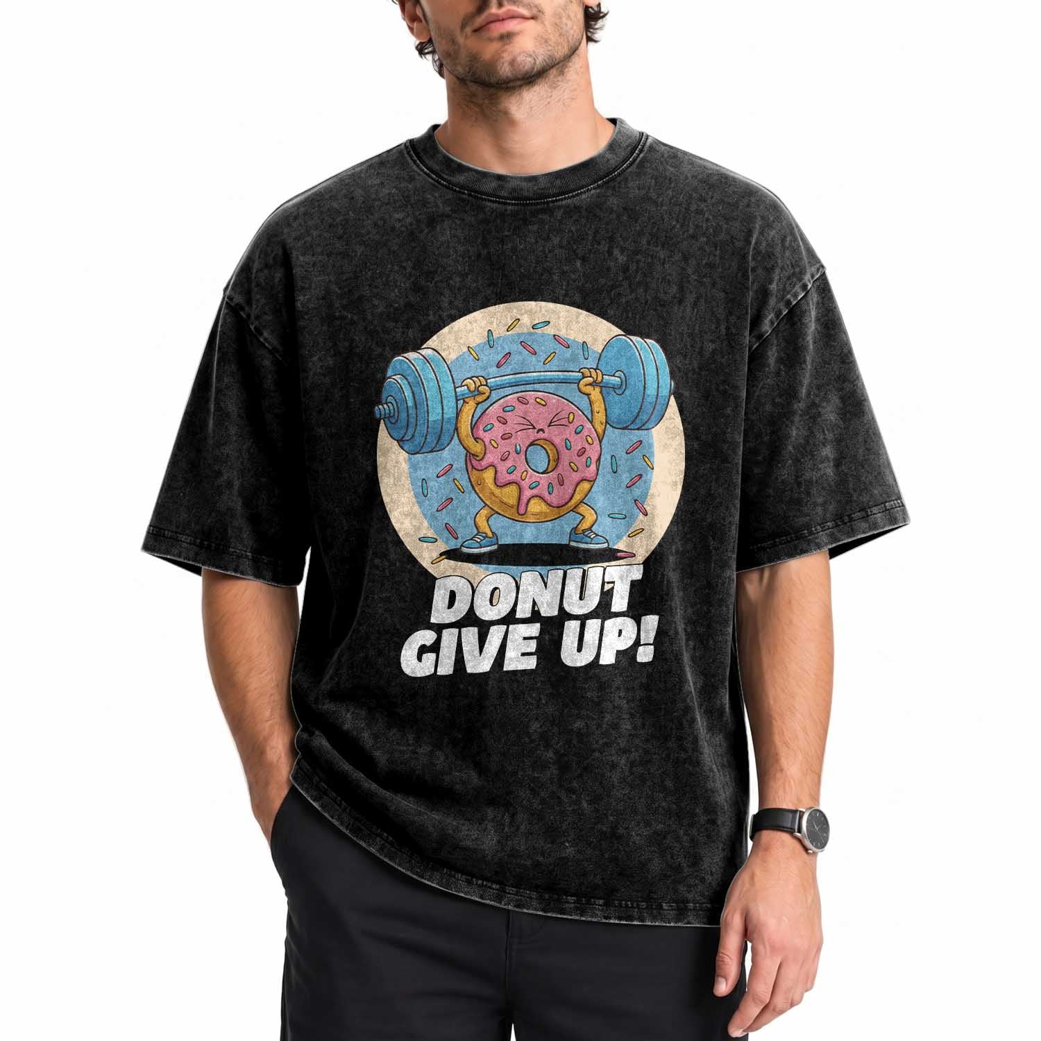 Donut Give Up Washed Cotton T-Shirt Funny Gym Workout Donut Lover Gift
