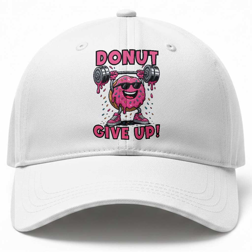 Donut Give Up Baseball Cap Fitness Motivation For Donut Lovers TS12 Print Your Wear