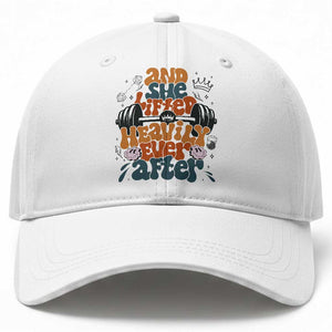 And She Lifted Heavily Ever After Baseball Cap Funny Gym Workout Gift TS12 Print Your Wear