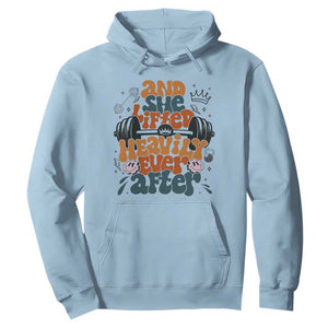 And She Lifted Heavily Ever After Hoodie Funny Gym Workout Gift TS12 Light Blue Print Your Wear