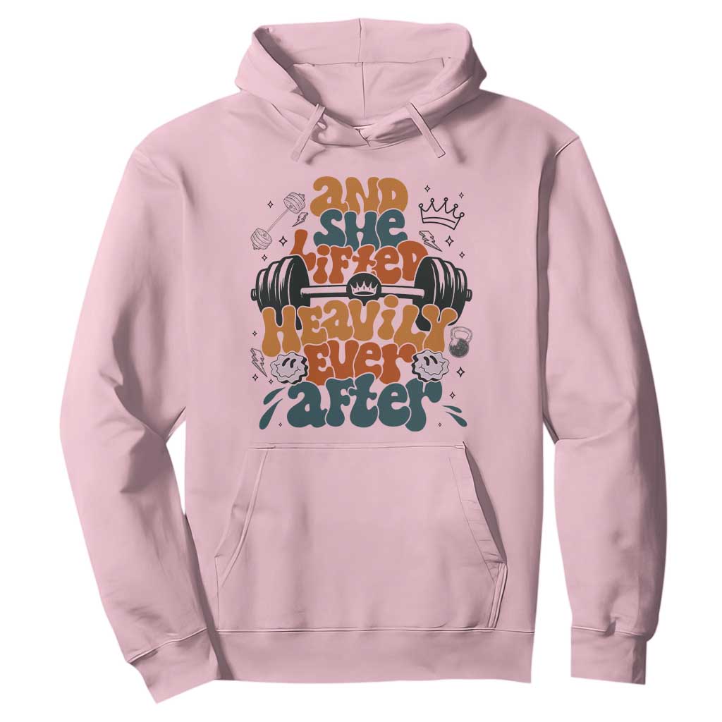 And She Lifted Heavily Ever After Hoodie Funny Gym Workout Gift TS12 Light Pink Print Your Wear