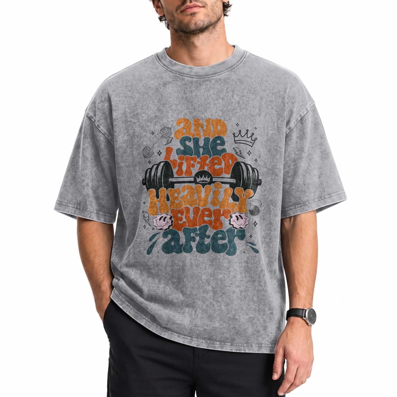 And She Lifted Heavily Ever After Washed Cotton T-Shirt Funny Gym Workout Gift