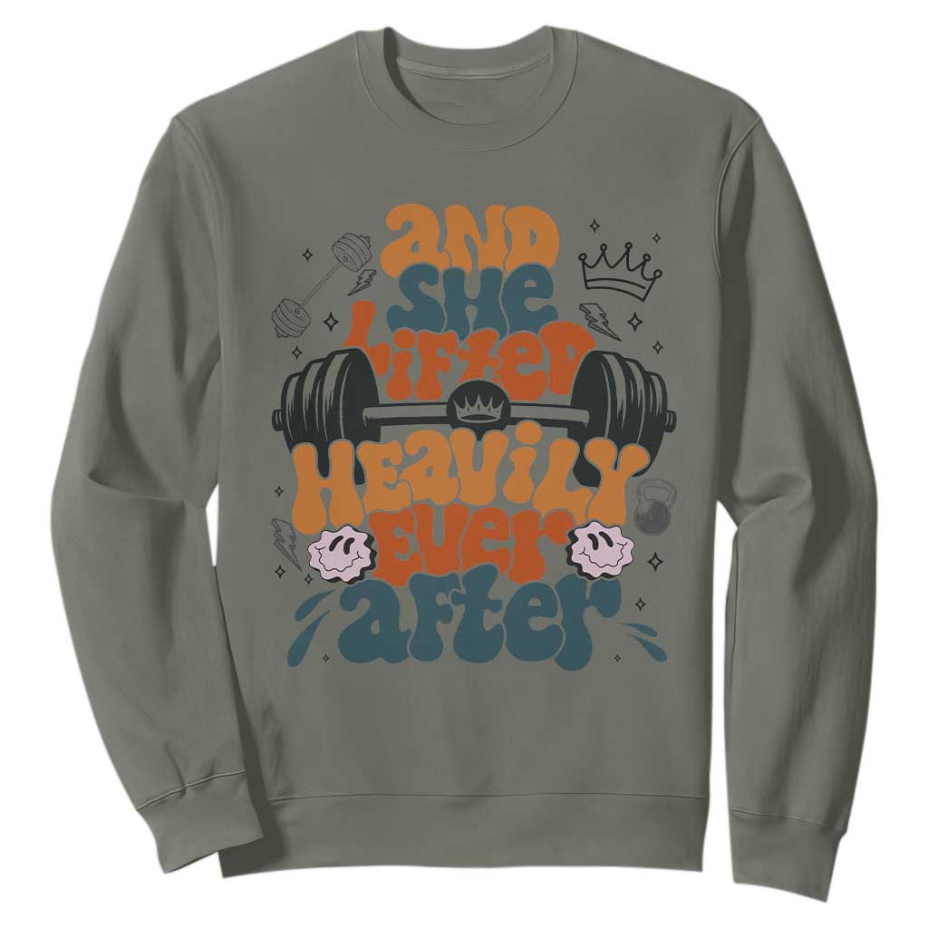 And She Lifted Heavily Ever After Sweatshirt Funny Gym Workout Gift TS12 Military Green Print Your Wear