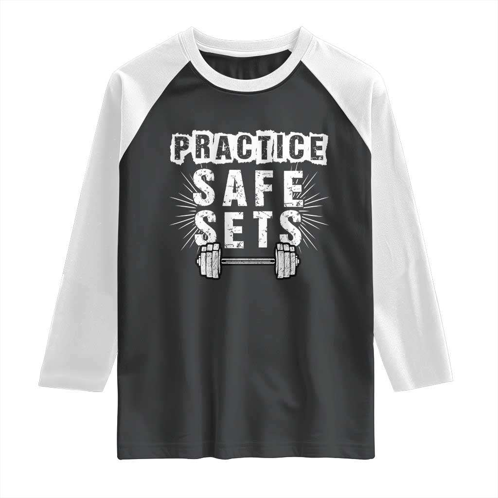 Practice Safe Sets Raglan Shirt Funny Gym Workout Gift TS12 Black White Print Your Wear