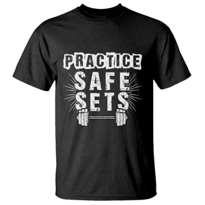 Practice Safe Sets T Shirt Funny Gym Workout Gift TS12 Black Print Your Wear