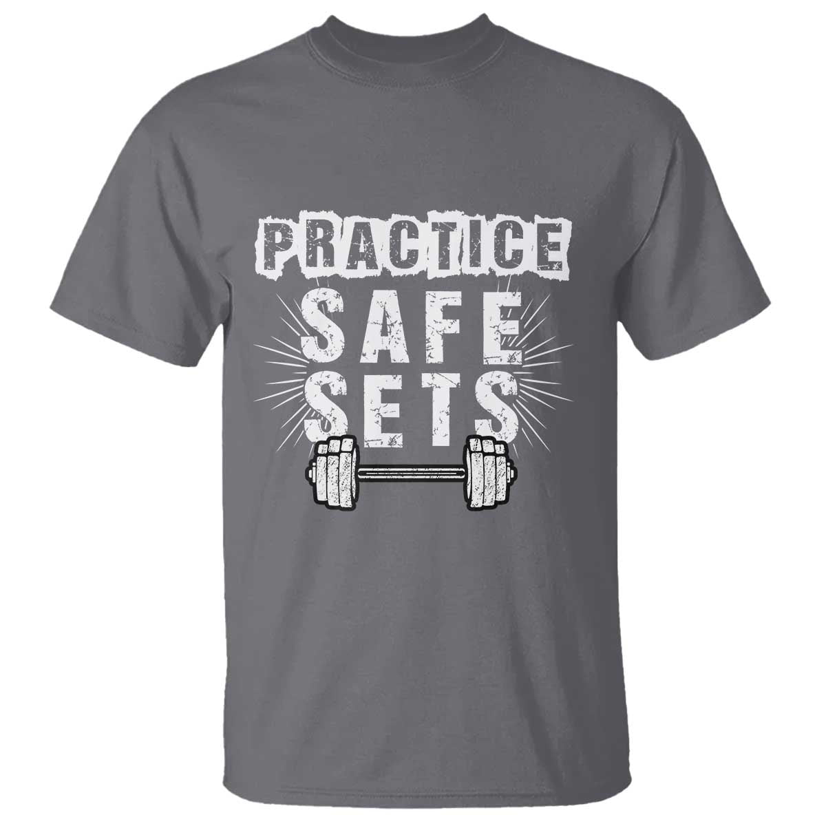 Practice Safe Sets T Shirt Funny Gym Workout Gift TS12 Charcoal Print Your Wear