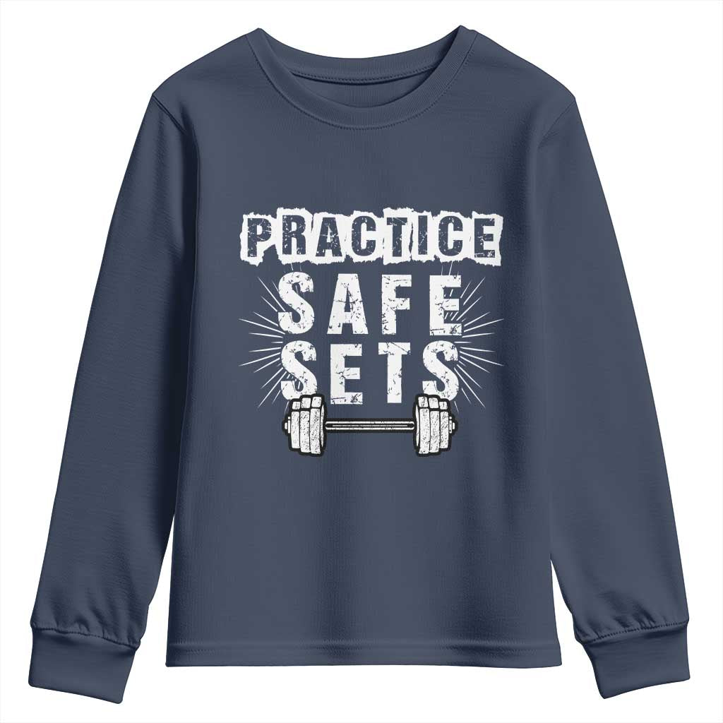 Practice Safe Sets Youth Sweatshirt Funny Gym Workout Gift TS12 Navy Print Your Wear