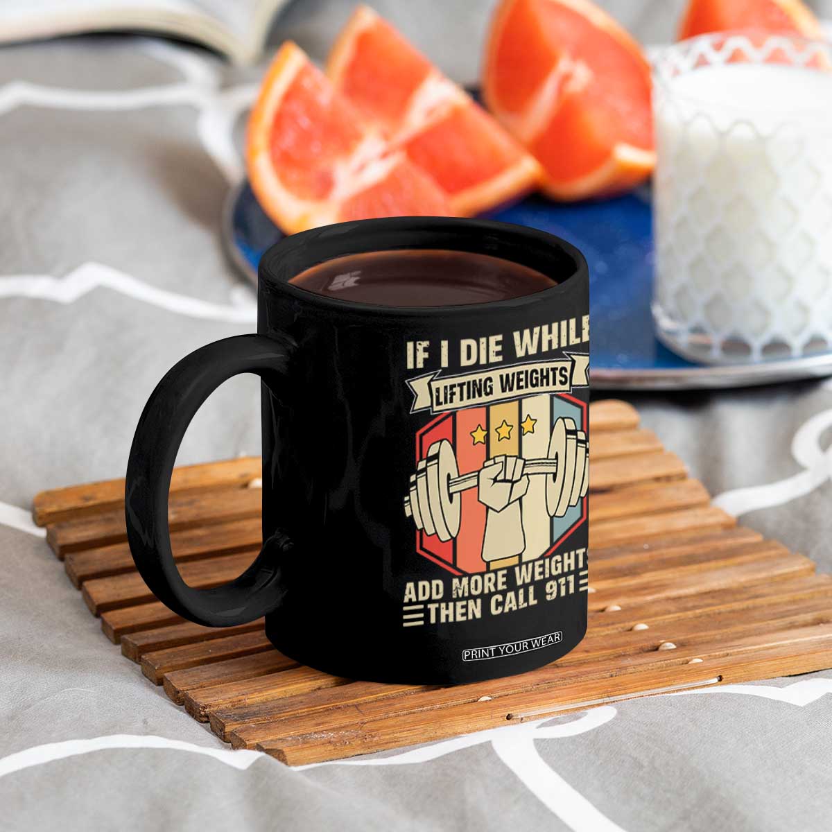 If I Die While Lifting Weights Coffee Mug Funny Weightlifting Fitness Gift TS12 Print Your Wear