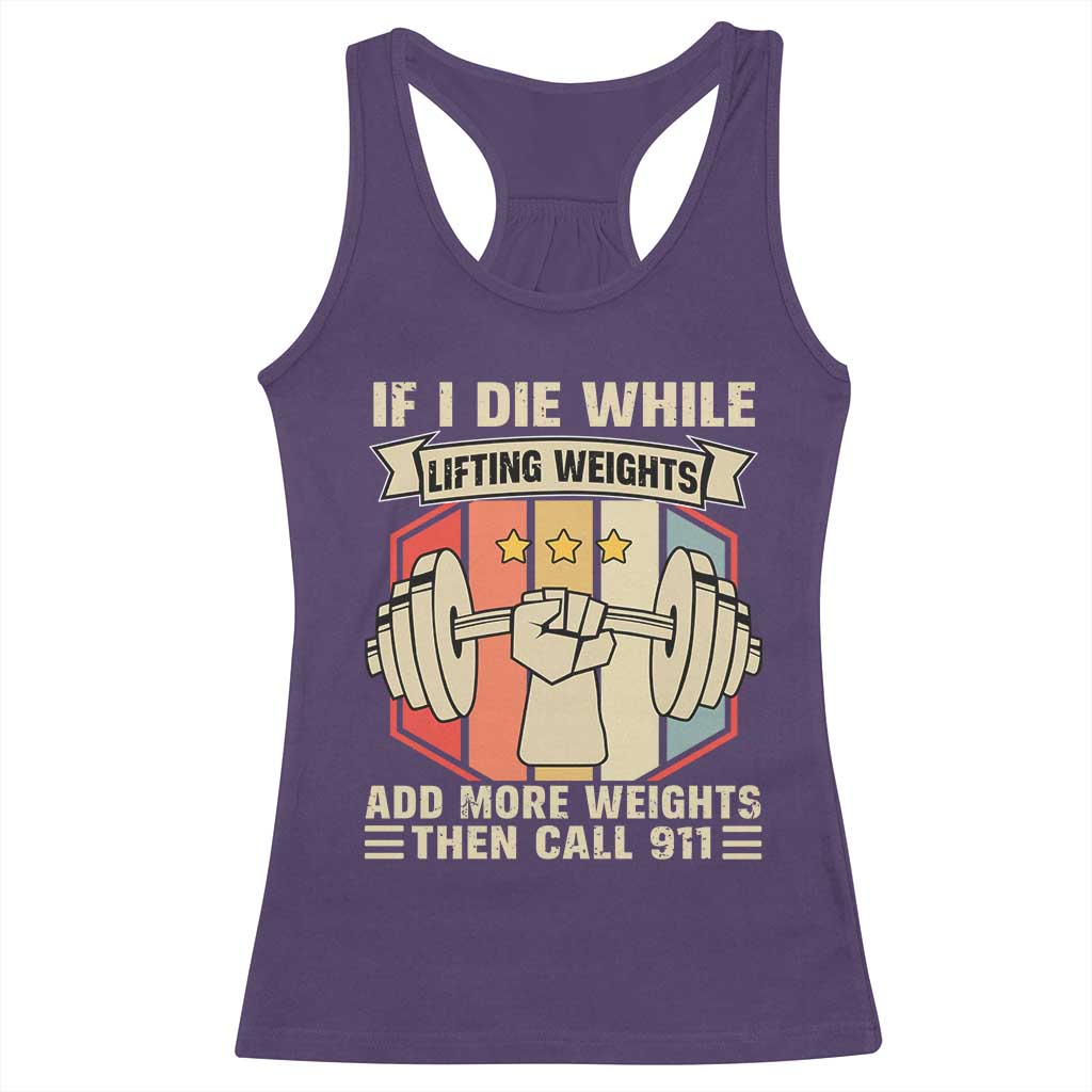 If I Die While Lifting Weights Racerback Tank Top Funny Weightlifting Fitness Gift TS12 Purple Print Your Wear