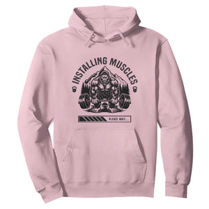Installing Muscles Please Wait Hoodie Bigfoot Funny Gym Workout Gift TS12 Light Pink Print Your Wear