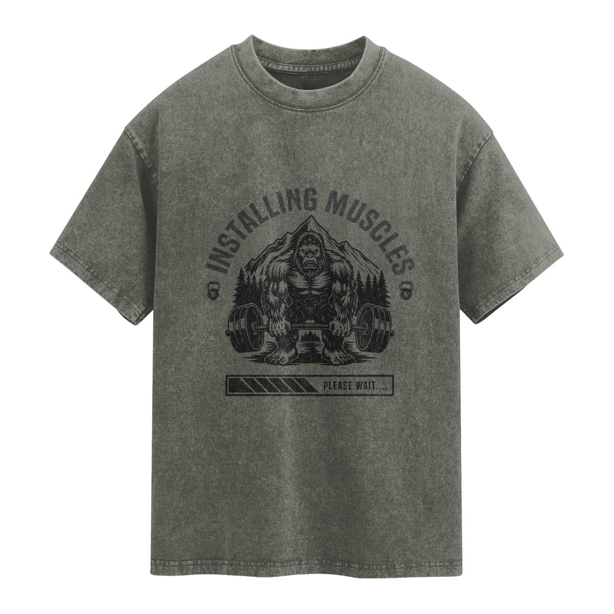 Installing Muscles Please Wait Washed Cotton T-Shirt Bigfoot Funny Gym Workout Gift