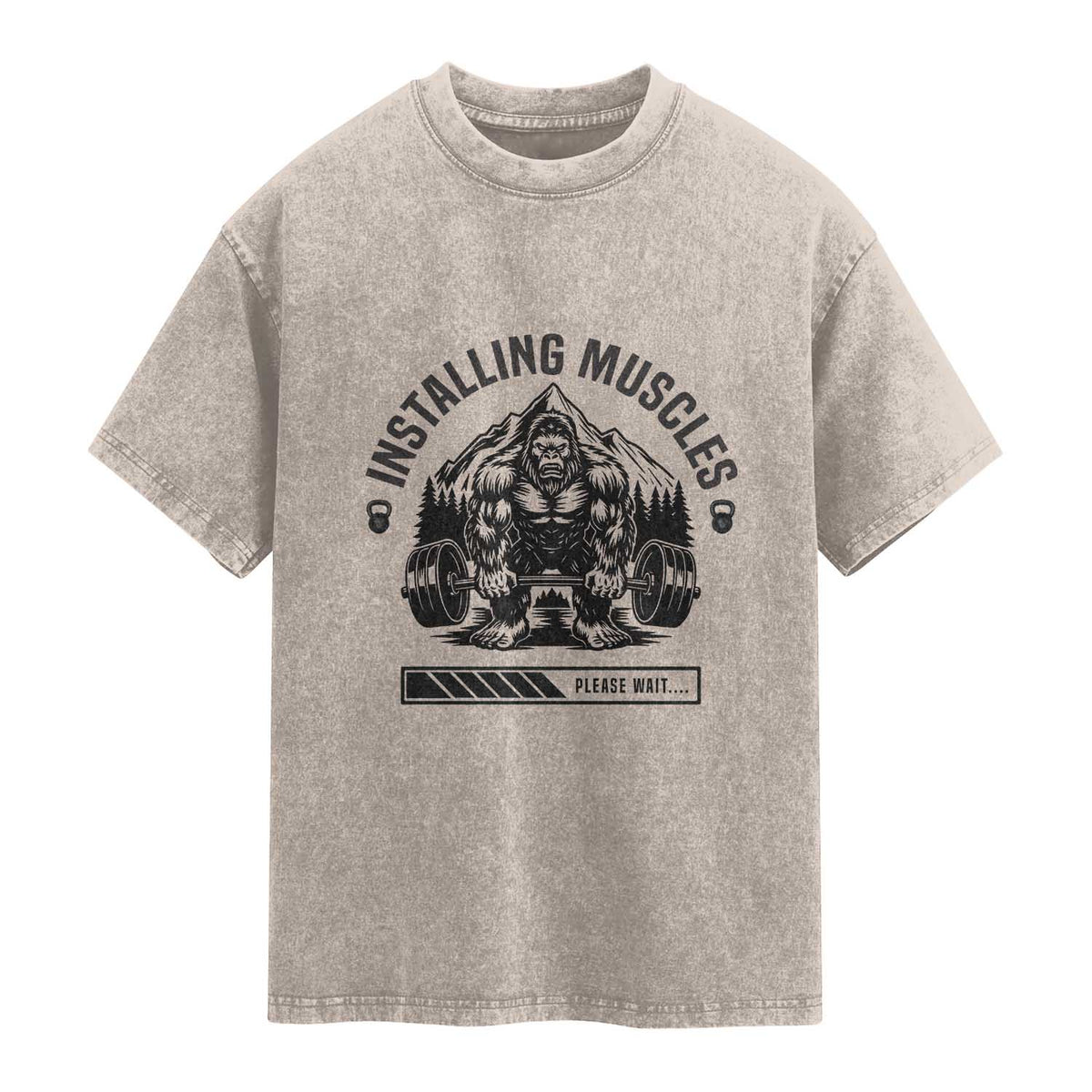 Installing Muscles Please Wait Washed Cotton T-Shirt Bigfoot Funny Gym Workout Gift
