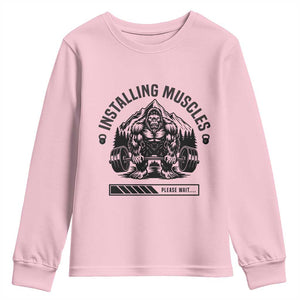 Installing Muscles Please Wait Youth Sweatshirt Bigfoot Funny Gym Workout Gift TS12 Light Pink Print Your Wear