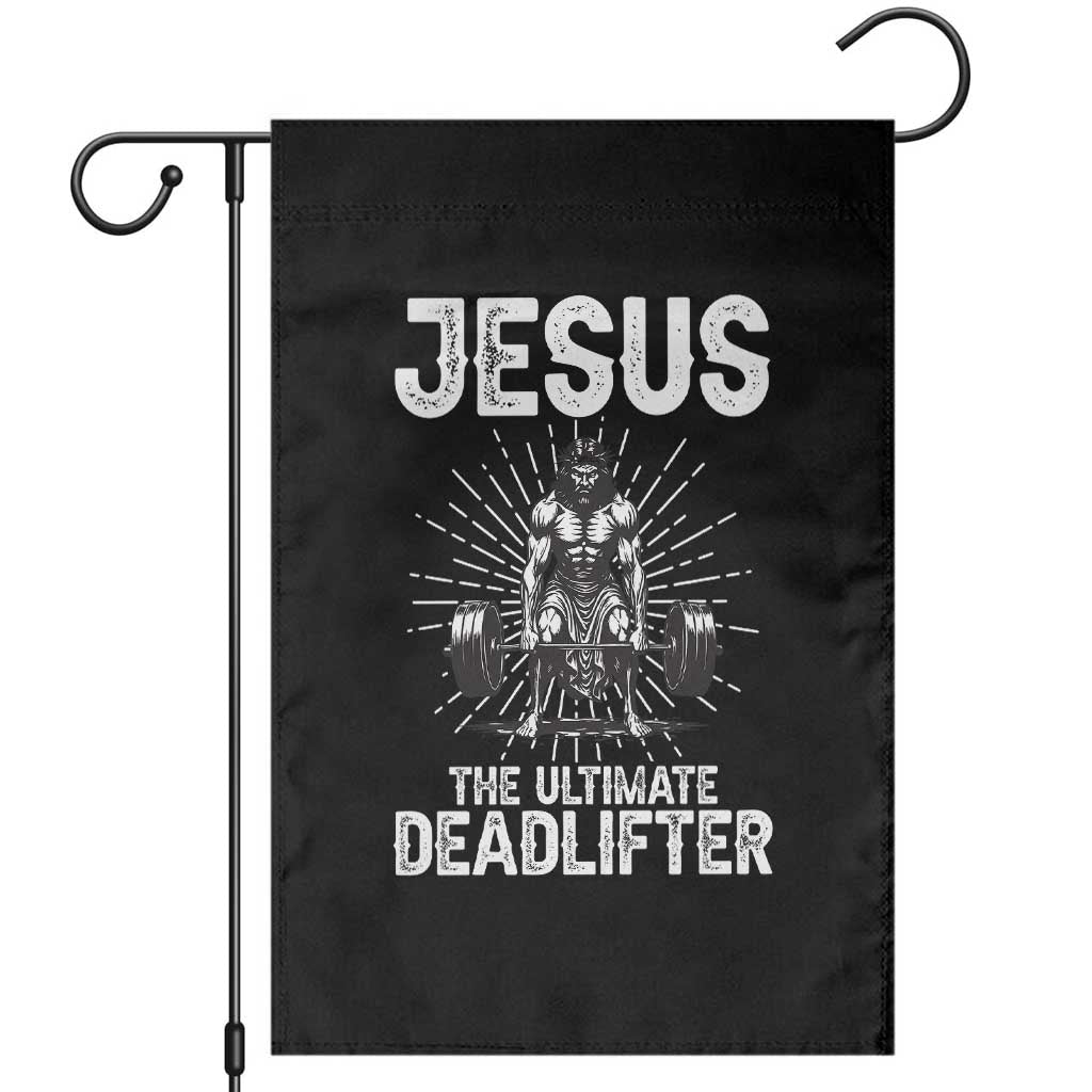 Funny Christian Gym Gift Garden Flag Jesus The Ultimate Deadlifter TS12 Black Print Your Wear