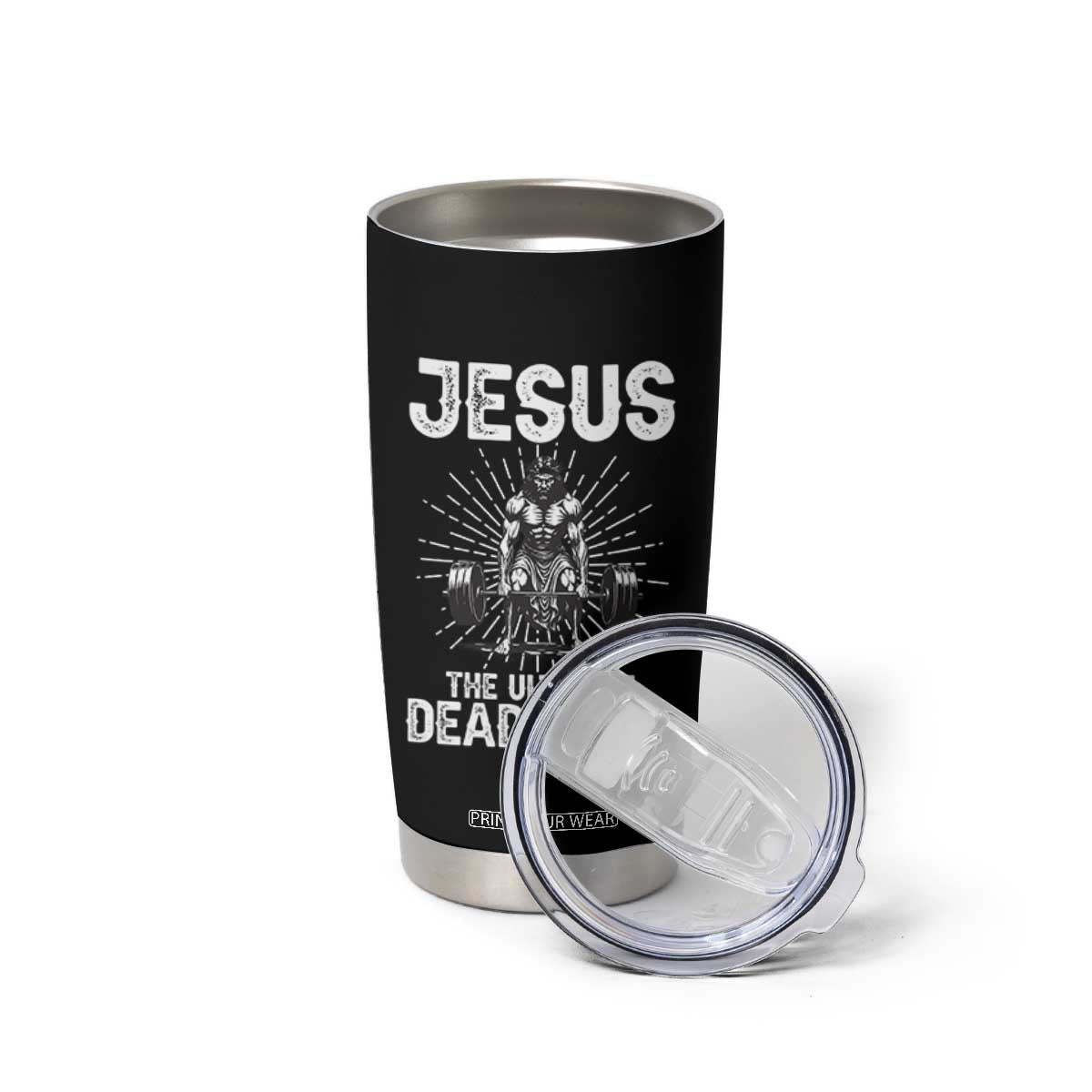 Funny Christian Gym Gift Tumbler Cup Jesus The Ultimate Deadlifter TS12 Print Your Wear