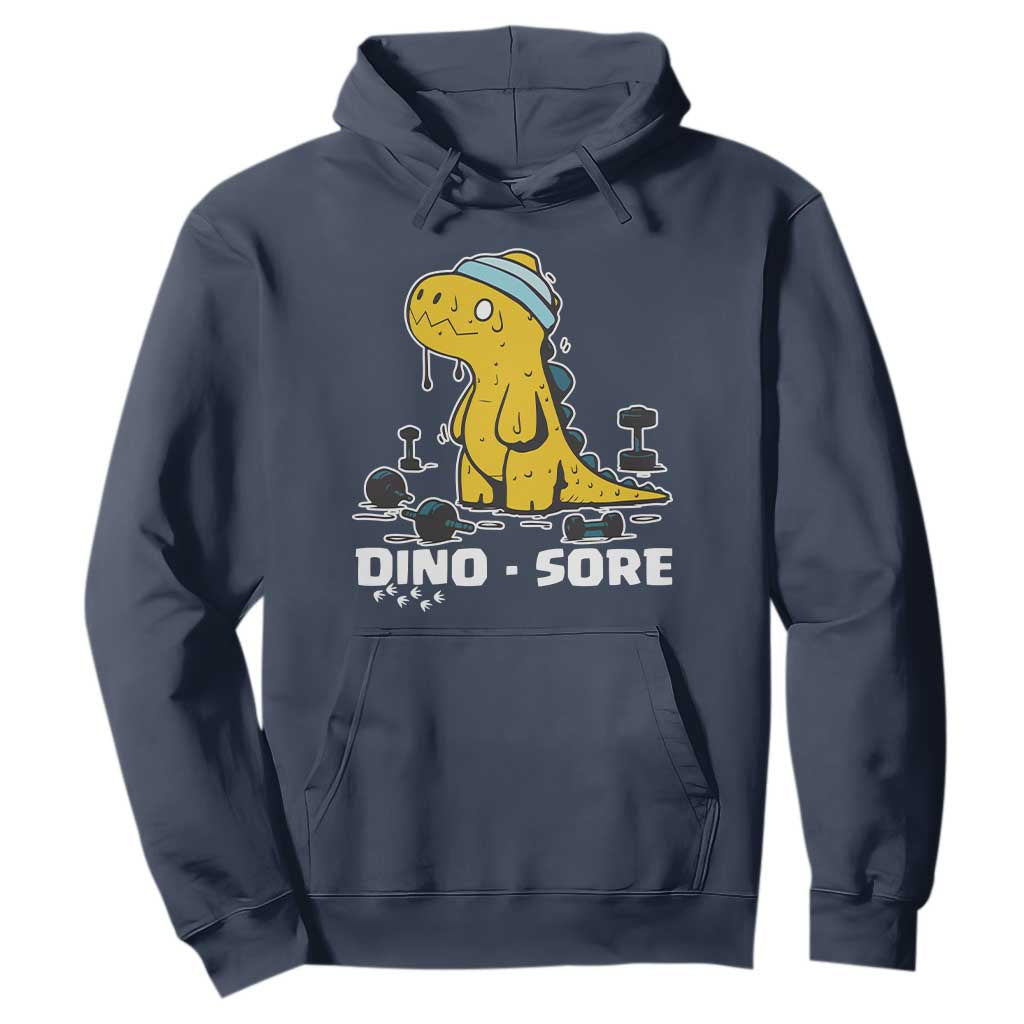 Dino Sore Hoodie Funny Dinosaur Workout Gift TS12 Navy Print Your Wear