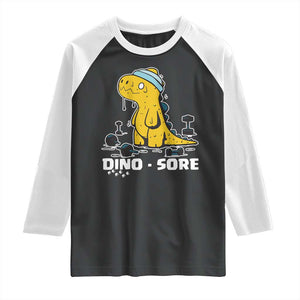 Dino Sore Raglan Shirt Funny Dinosaur Workout Gift TS12 Black White Print Your Wear