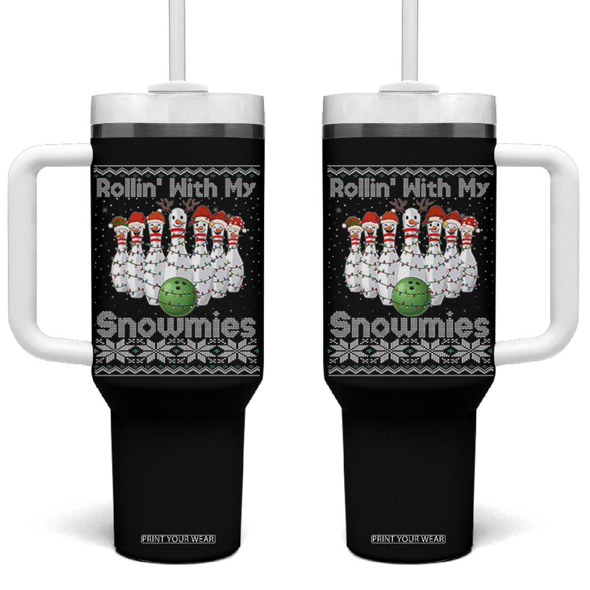 Rollin With My Snowmies Tumbler With Handle Funny Christmas Bowling Ugly Sweater Gift TS12 One Size: 40 oz Black Print Your Wear