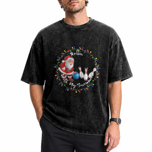 Rollin With My Snowmies Washed Cotton T-Shirt Bowling Xmas Gift