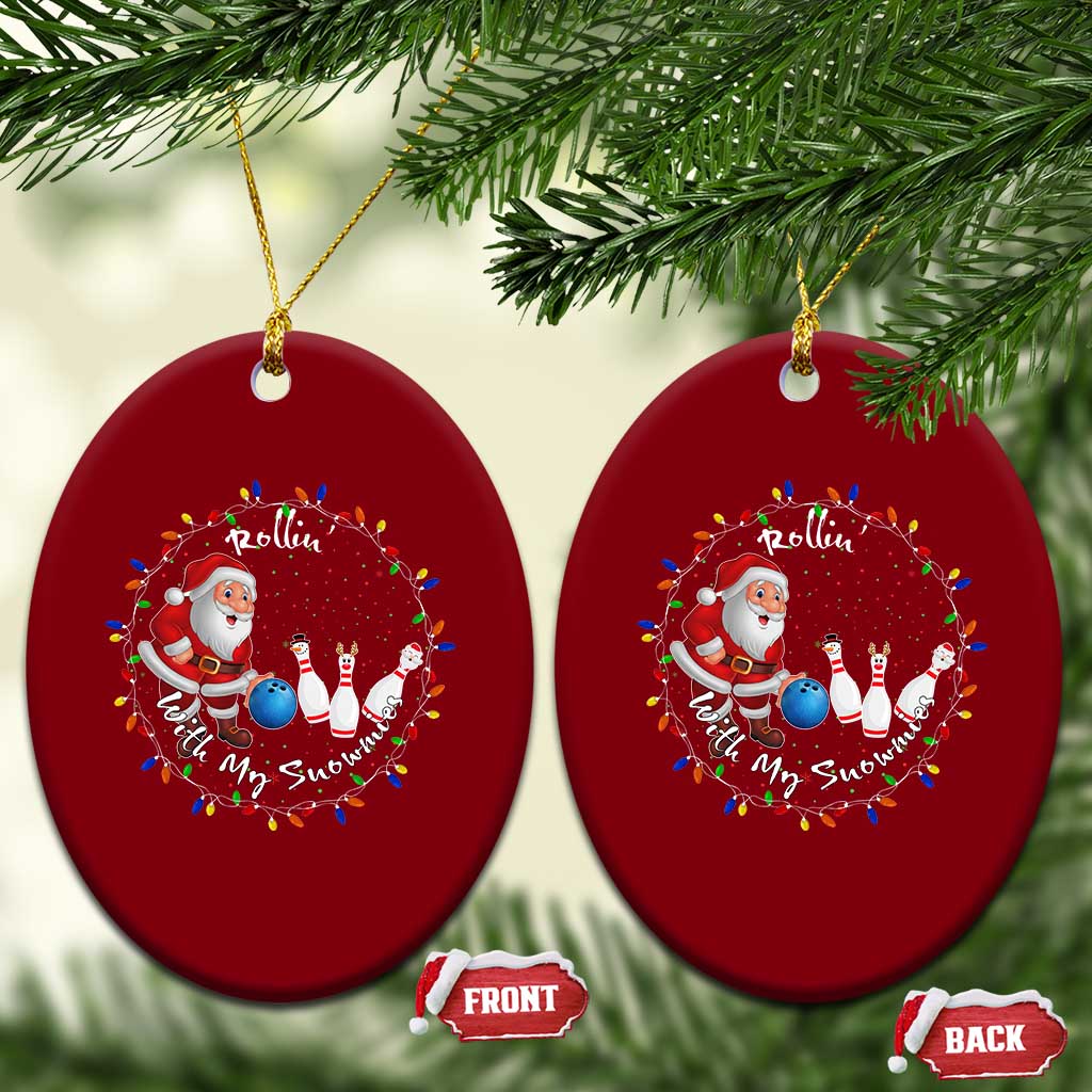 Rollin With My Snowmies Ceramic Ornament Bowling Xmas Gift TS12 Print Your Wear