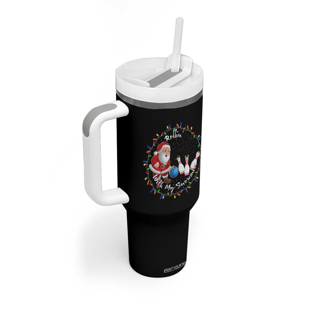 Rollin With My Snowmies Tumbler With Handle Bowling Xmas Gift TS12 Print Your Wear