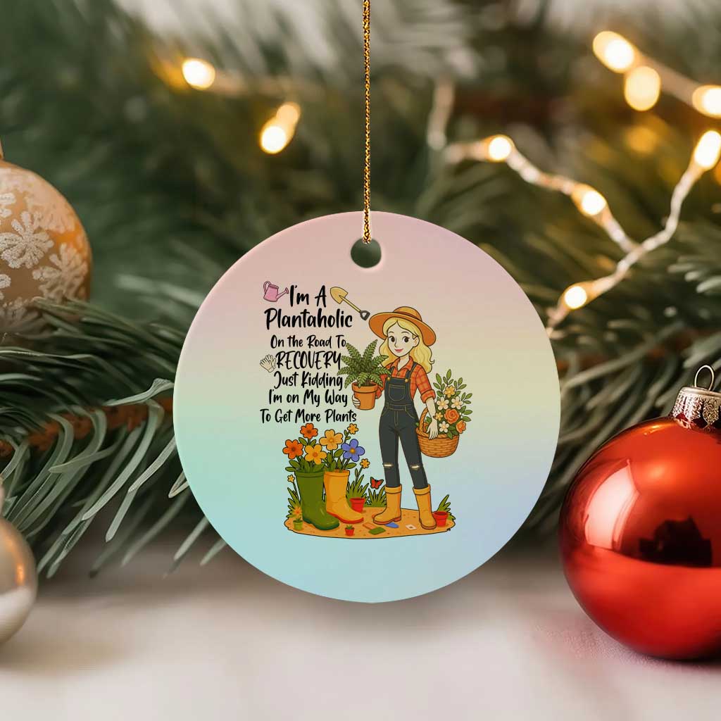 Plantaholic Ceramic Ornament Im On My Way To Get More Plants TS12 1pc Pastel Print Your Wear