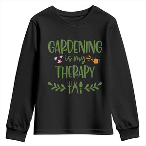 Gardening Is My Therapy Youth Sweatshirt Funny Plant Lover TS12 Black Print Your Wear