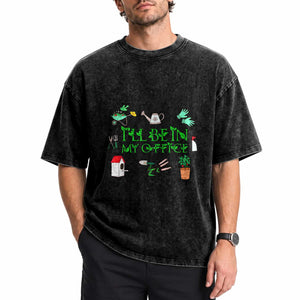 I Will Be In My Office Washed Cotton T-Shirt Funny Gift For Gardener