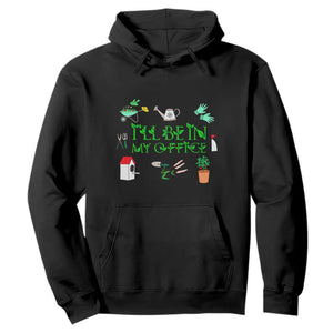 I Will Be In My Office Hoodie Funny Gift For Gardener TS12 Black Print Your Wear