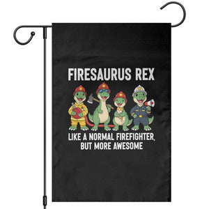 Firefighter Dinosaur Lover Garden Flag Firesaurus Rex Like A Normal Firefighter But More Awesome