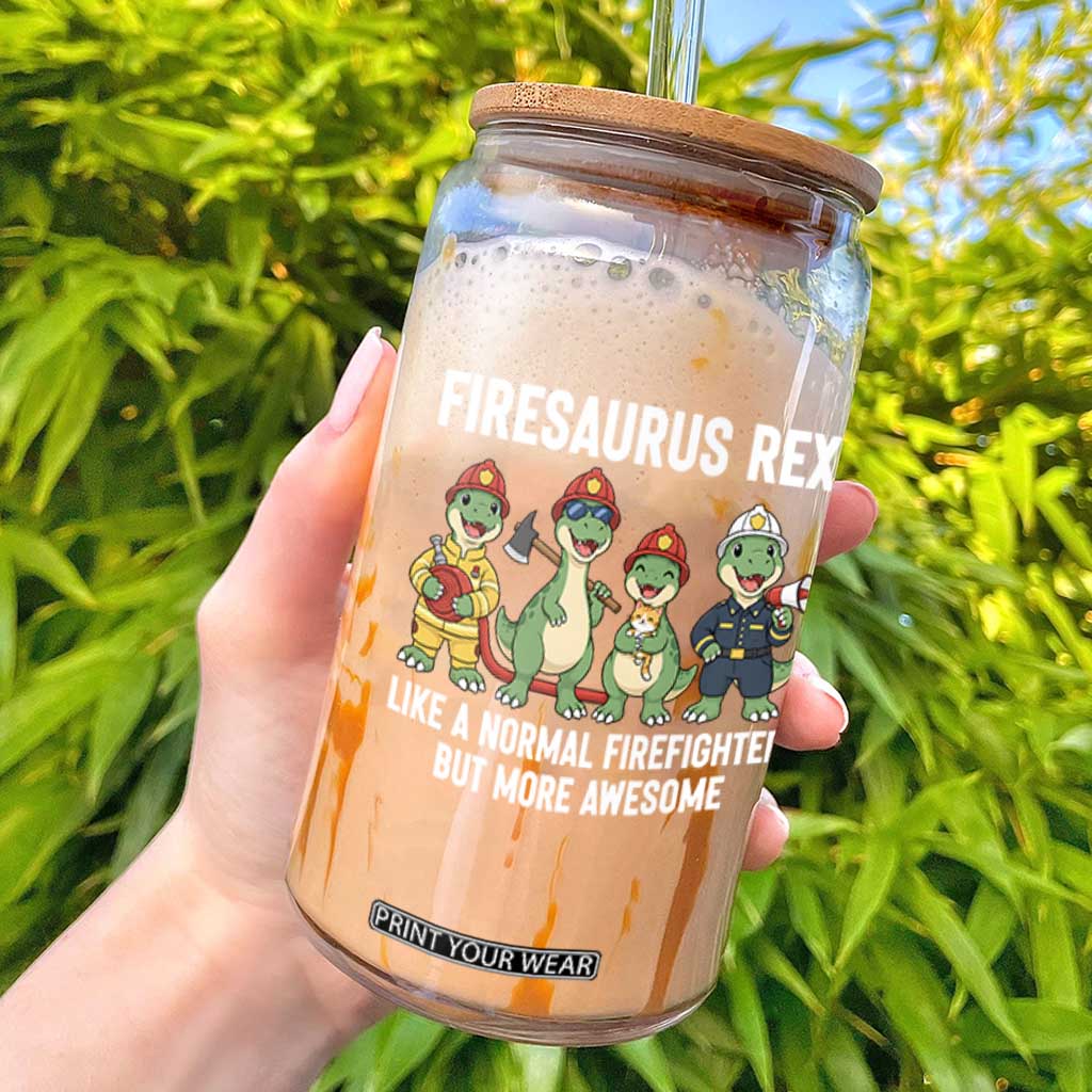 Firefighter Dinosaur Lover Glass Can Firesaurus Rex Like A Normal Firefighter But More Awesome