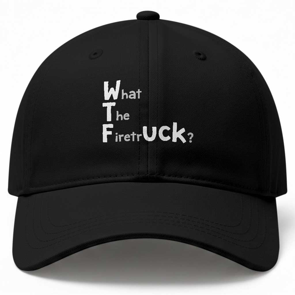 Funny Firefighter Fire Rescue Baseball Cap What The Firetruck WTF Wordplay Humor