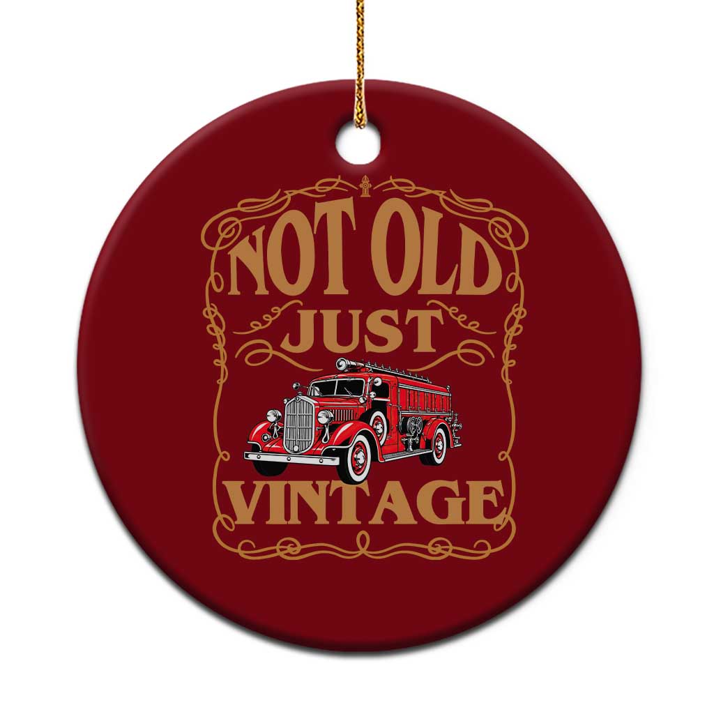 Classic Fire Truck Firefighter Ceramic Ornament Not Old Just Vintage Birthday Gift