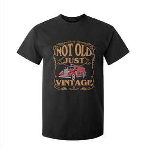 Classic Fire Truck Firefighter T Shirt For Kid Not Old Just Vintage Birthday Gift