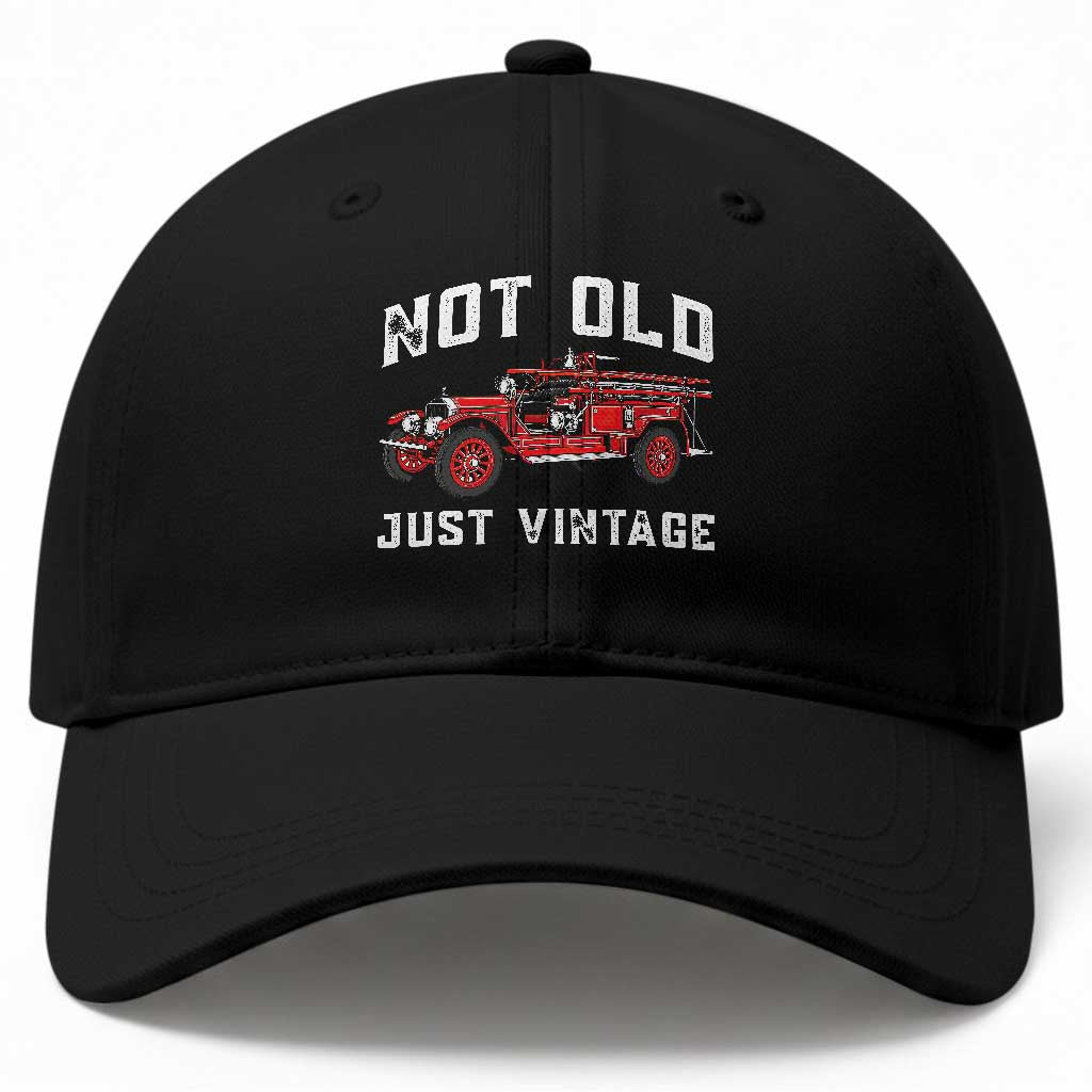 Not Old Just Vintage Classic Fire Truck Baseball Cap Firefighter Birthday Gift