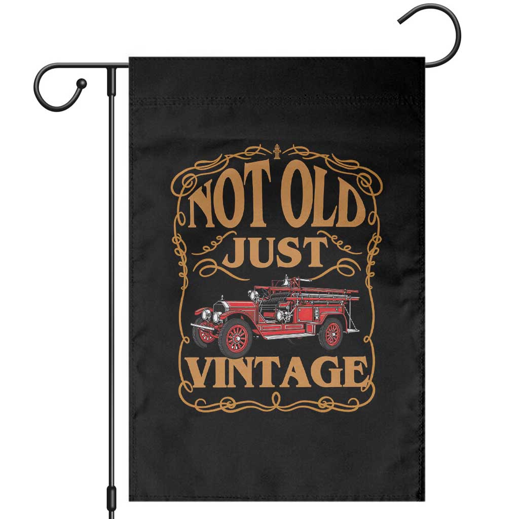 Classic Fire Truck Garden Flag Not Old Just Vintage Firefighter Birthday