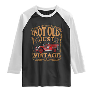 Classic Fire Truck Raglan Shirt Not Old Just Vintage Firefighter Birthday