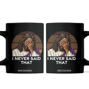 Black Jesus Christian Humor Coffee Mug I Never Said That Gift