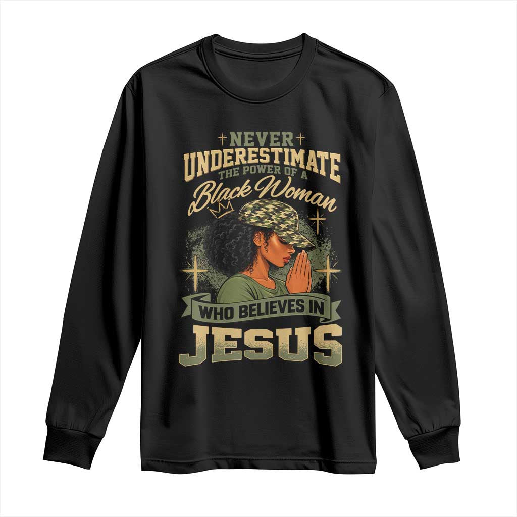 Christian Black Woman Camo Long Sleeve Shirt Never Underestimate The Power Of A Woman Who Believes In Jesus
