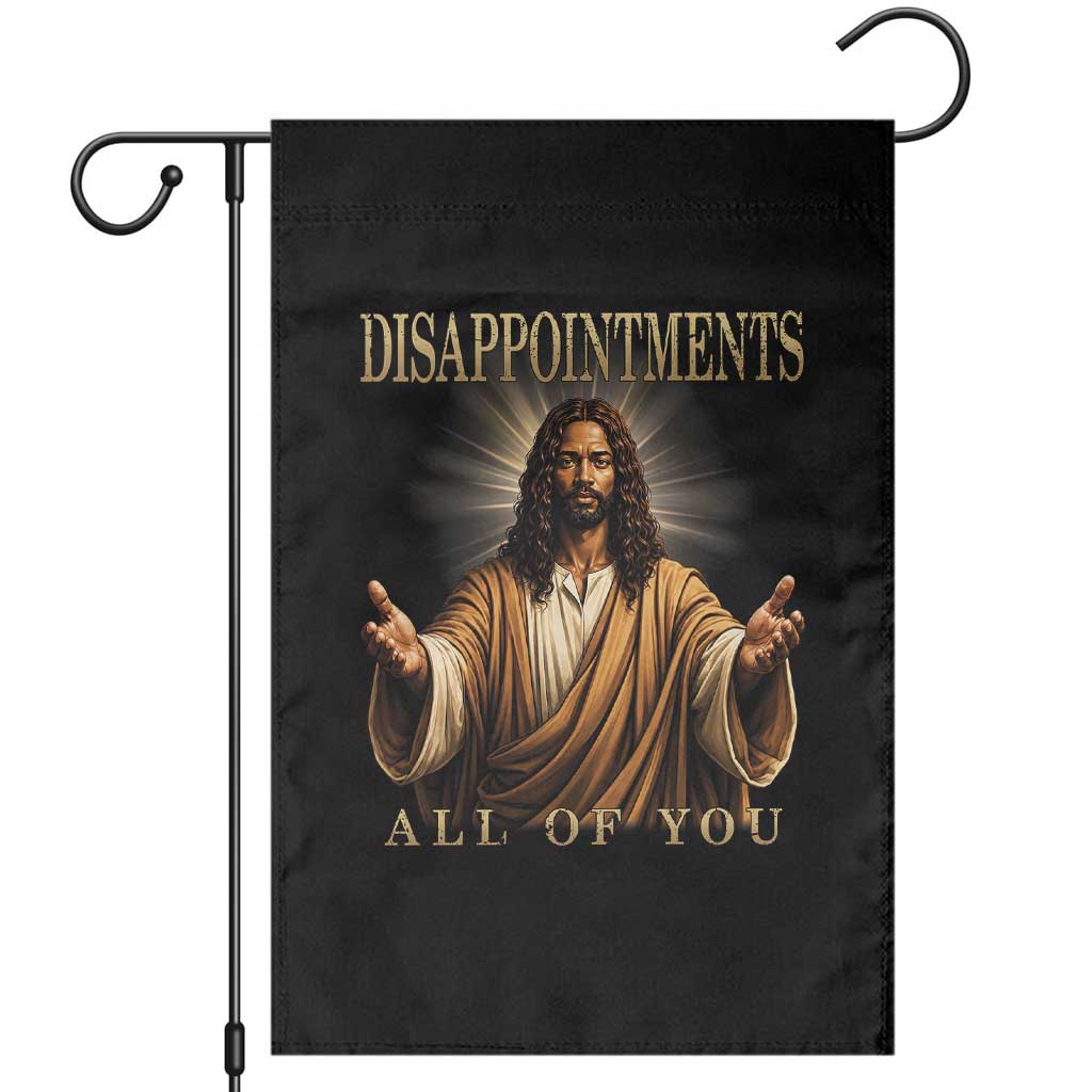 Black Jesus Christian Humor Garden Flag Disappointments All Of You Meme