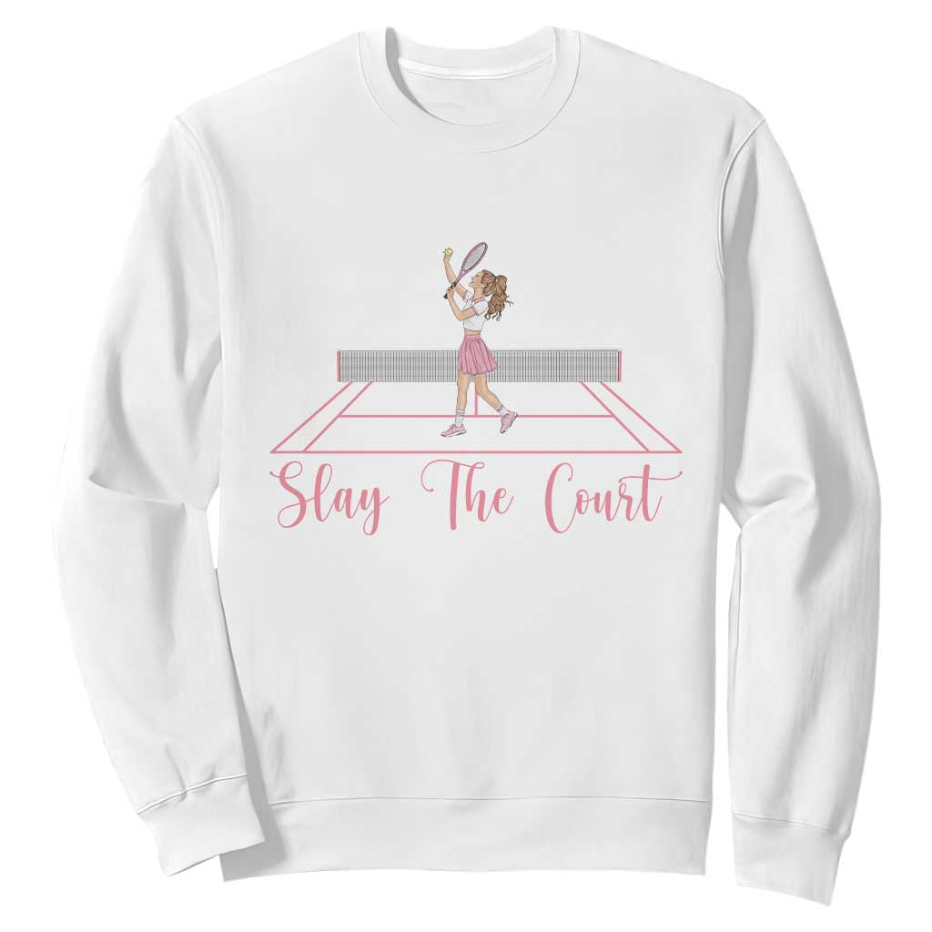 Slay The Court Queen Sweatshirt Funny Tennis Player Gift For Women TS12 White Print Your Wear
