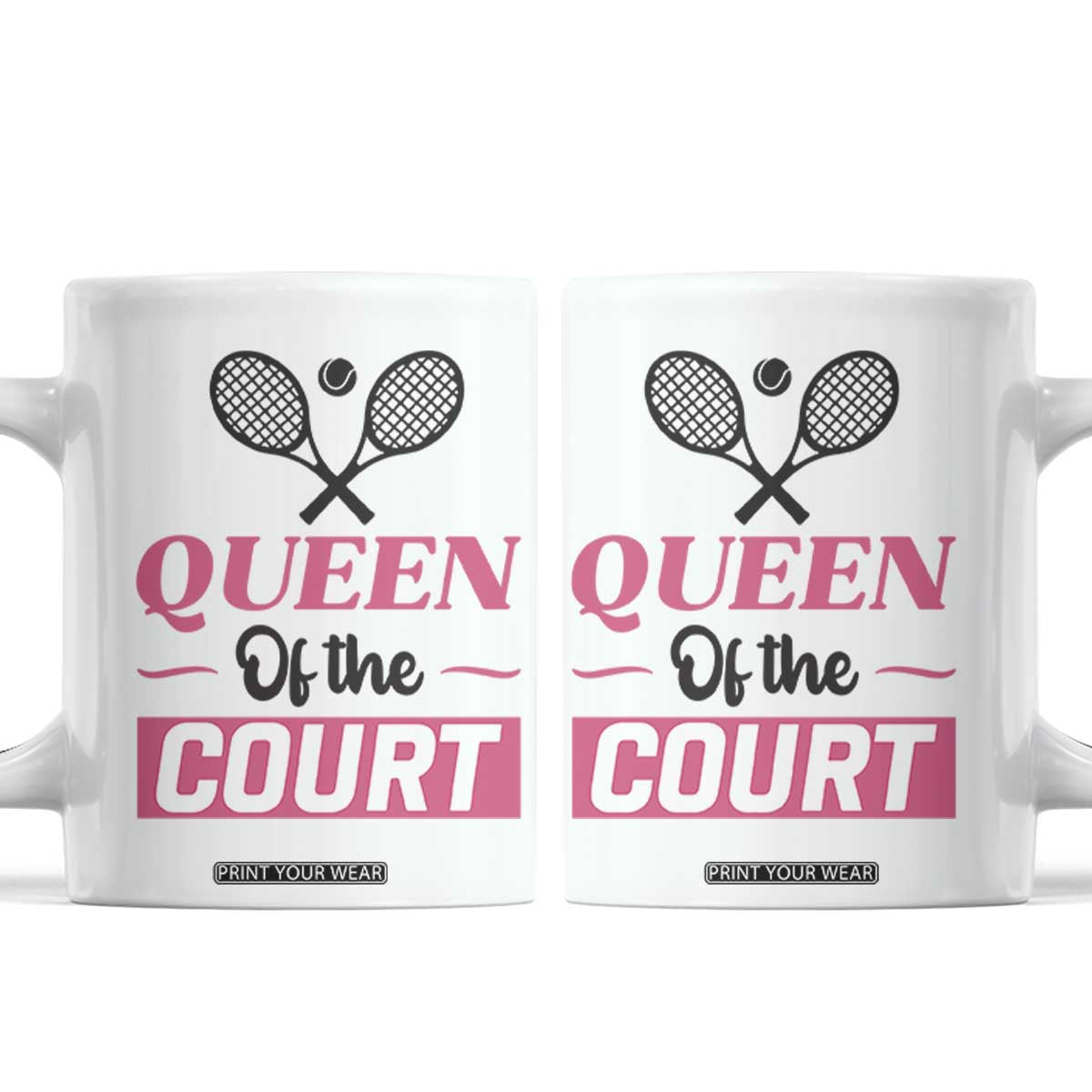 Queen Of The Court Coffee Mug Funny Tennis Girl Gift TS12 White Print Your Wear
