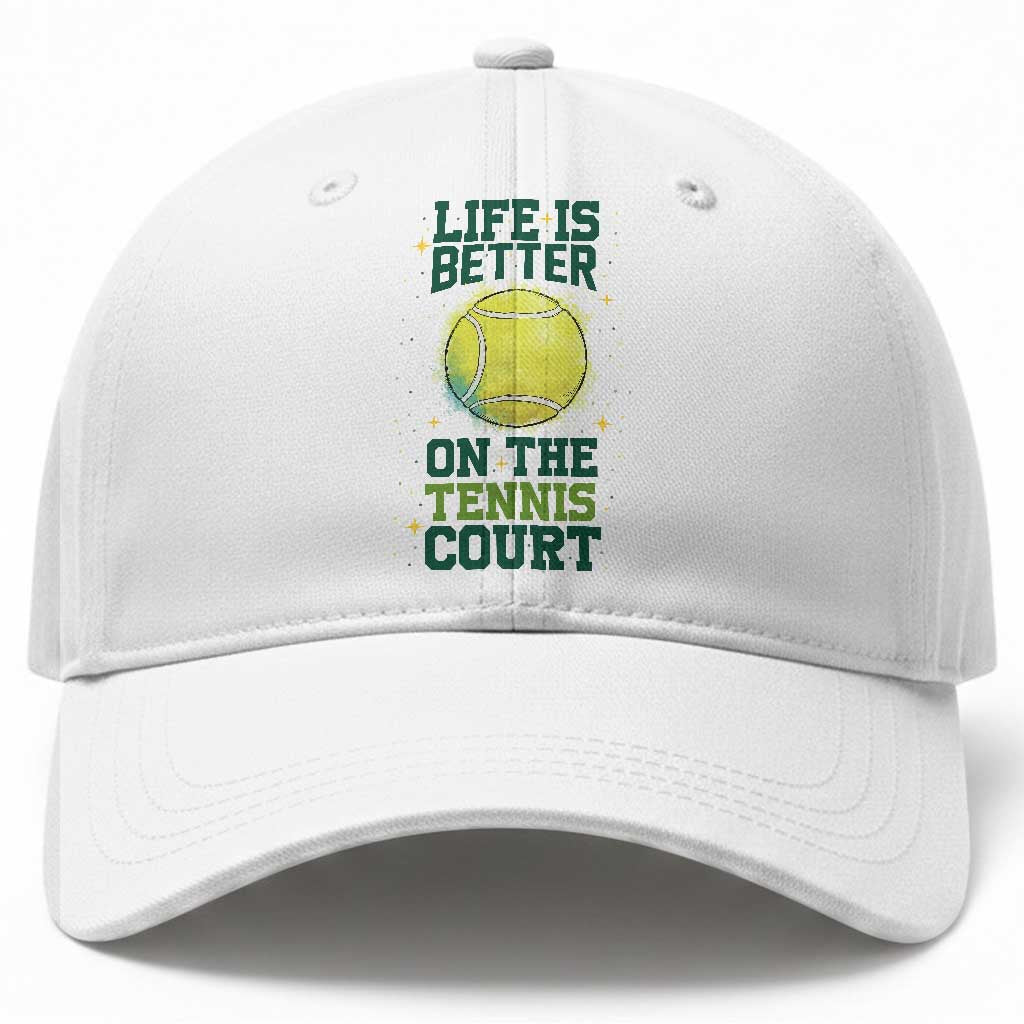 Life Is Better On The Court Baseball Cap Tennis Lover Gift TS12 Print Your Wear
