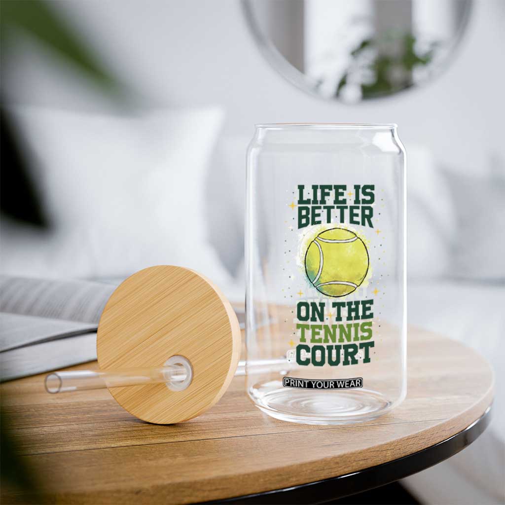 Life Is Better On The Court Glass Can Tennis Lover Gift TS12 Print Your Wear