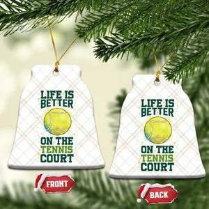 Life Is Better On The Court Ceramic Ornament Tennis Lover Gift TS12 Print Your Wear