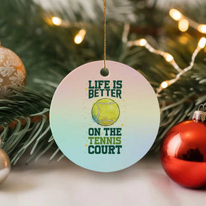 Life Is Better On The Court Ceramic Ornament Tennis Lover Gift TS12 1pc Pastel Print Your Wear